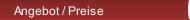 Angebot / Preise